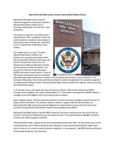 Bartlesville Mid-High School named a National Blue Ribbon School Bartlesville Mid-High School received national recognition as they were named a National Blue Ribbon School by U.S. Secretary of Education Arne Duncan in l