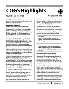 COGS Highlights Council of General Synod Council of General Synod (COGS) members began the second day of their fall meeting with a Bible study at 9:00. At 9:45 they gathered for business. Faith, Worship, and Ministry