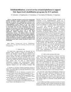 TeleRehabilitation: a novel service oriented platform to support Tele-Supervised rehabilitation programs for ICU patients N. Stylianides, A. Papadopoulos, I. Constantinou, A. Tsavourelou, M. Dikaiakos, T. Kyprianou Abstr