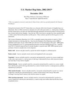 U.S. Market Hog Sales, [removed]* December 2014 Ron Plain, Professor, University of Missouri Dept. of Agricultural & Applied Economics * This is an updated version of a study done by Glenn Grimes which was partially fund