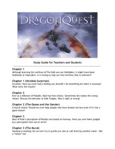 Study Guide for Teachers and Students Chapter 1 Although learning the confines of The Hall was not forbidden, it might have been foolhardy or imprudent. Is it wrong to step out into territory that is unknown?  Chapter 1 