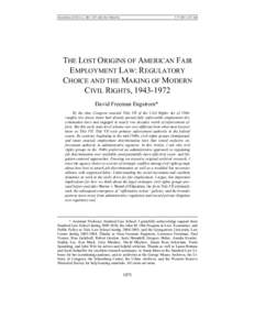 ENGSTROM-63 STAN. L. REV[removed]DO NOT DELETE[removed]:07 AM THE LOST ORIGINS OF AMERICAN FAIR EMPLOYMENT LAW: REGULATORY