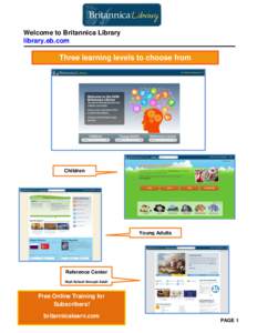 Welcome to Britannica Library library.eb.com Three learning levels to choose from  Children