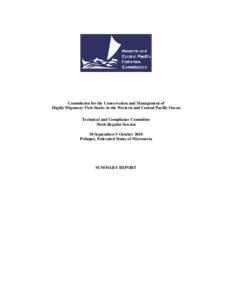 Commission for the Conservation and Management of Highly Migratory Fish Stocks in the Western and Central Pacific Ocean Technical and Compliance Committee Sixth Regular Session 30 September–5 October 2010 Pohnpei, Fede