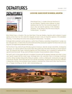 November 7, 2013  A NEW WINE-GEARED RESORT IN MENDOZA, ARGENTINA When Michael Evans, co-founder of the new Vines Resort & Spa near Mendoza, Argentina—which celebrates its grand