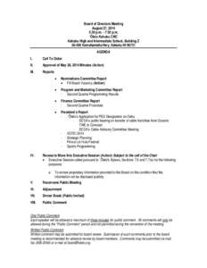 Board of Directors Meeting August 27, 2014 5:30 p.m. - 7:30 p.m. ‘Ōlelo Kahuku CMC Kahuku High and Intermediate School, Building Z[removed]Kamehameha Hwy, Kahuku HI 96731