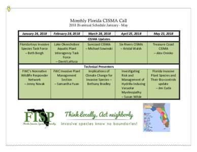 Monthly Florida CISMA Call 2018 Bi-annual Schedule January - May January 24, 2018 February 28, 2018