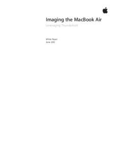 Imaging the MacBook Air Leveraging Thunderbolt White Paper June 2012