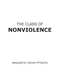 Activism / Anarcho-pacifists / Philosophy / Colman McCarthy / Mohandas Karamchand Gandhi / Satyagraha / Nonviolent resistance / Peace / Gene Sharp / Ethics / Nonviolence / Pacifism