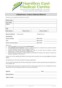 Zolendronate (Aclasta) Infusion Referral This form is also available to download on our website Patients Name: Date of Birth: Address: