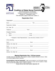 Coalition of State Horse Councils 2014 Fall Symposium and Meeting Hosted by Horsemen’s Council of Illinois October 31 – November 2, 2014 Pere Marquette Lodge & State Park, Grafton, IL