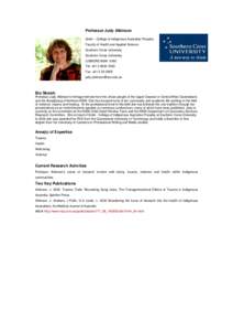 Professor Judy Atkinson Gnibi – College of Indigenous Australian Peoples Faculty of Health and Applied Science Southern Cross University Southern Cross University LISMORE NSW 2480