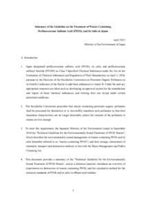 Summary of the Guideline on the Treatment of Wastes Containing Perfluorooctane Sulfonic Acid (PFOS), and Its Salts in Japan April 2013 Ministry of the Environment of Japan  A. Introduction