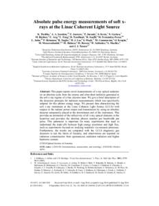 Absolute pulse energy measurements of soft xrays at the Linac Coherent Light Source K. Tiedtke,1 A. A. Sorokin,1,2 U. Jastrow,1 P. Juranić,1 S. Kreis,1 N. Gerken,3 M. Richter,4 U. Arp,5 Y. Feng,6 D. Nordlund,7 R. Soufli