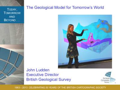 TODAY,  The Geological Model for Tomorrow’s World TOMORROW AND