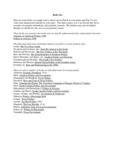 Book List Here are some books you might want to check out for Part II of your paper (and Part I if you want some background material on your state). Note that I expect you to go beyond this list to examine newspapers, pe