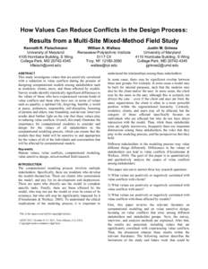 How Values Can Reduce Conflicts in the Design Process: Results from a Multi-Site Mixed-Method Field Study Kenneth R. Fleischmann University of Maryland 4105 Hornbake Building, S Wing College Park, MD[removed]