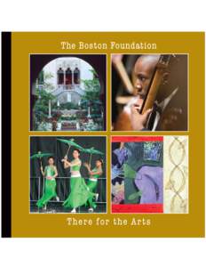 The Boston Foundation  Th e re fo r th e A r t s