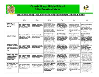 Camels Hump Middle School 2014 Breakfast Menu We are now using 100% Pure Local Maple Syrup from Taft Milk & Maple Mon  Tue