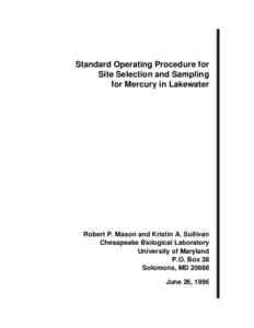 Standard Operating Procedure for Site Selection and Sampling for Mercury in Lakewater Robert P. Mason and Kristin A. Sullivan Chesapeake Biological Laboratory