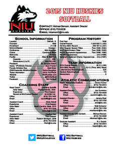 2015 NIU HUSKIES SOFTBALL Contact: Michael Benson, Assistant Director Office: ([removed]		 Email: [removed]