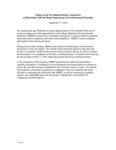 Update to the Fox Islands Electric Cooperative on Discussions with the Maine Department of Environmental Protection September 17, 2010 In a meeting this past Thursday morning, representatives of Fox Islands Wind and its 