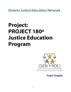 Ontario Justice Education Network  Project: PROJECT 180º Justice Education Program