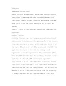 [removed]U DEPARTMENT OF EDUCATION Notice Inviting Postsecondary Educational Institutions to Participate in Experiments Under the Experimental Sites Initiative; Federal Student Financial Assistance Programs under Title IV