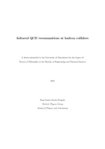 Infrared QCD resummations at hadron colliders  A thesis submitted to the University of Manchester for the degree of Doctor of Philosophy in the Faculty of Engineering and Physical Sciences  2011
