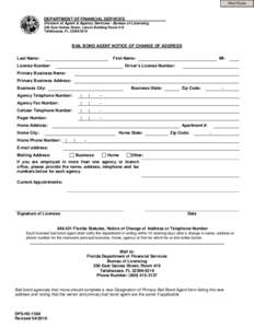 Print Form  DEPARTMENT OF FINANCIAL SERVICES Division of Agent & Agency Services - Bureau of Licensing 200 East Gaines Street, Larson Building Room 419 Tallahassee, FL[removed]