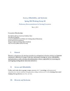 Access, Affordability, and Inclusion Spring 2014 Working Group #4 Preliminary Recommendations for Steering Committee May 6, 2014  Committee Membership: