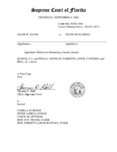 Supreme Court of Florida THURSDAY, SEPTEMBER 4, 2008 CASE NO.: SC06-1444 Lower Tribunal No(s).: 98-CF[removed]ADAM W. DAVIS
