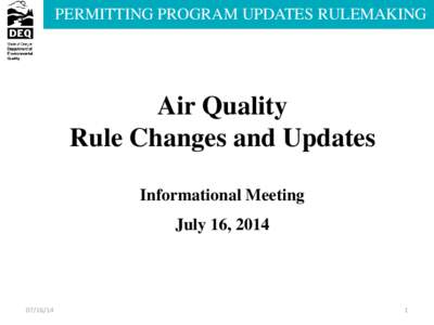 PERMITTING PROGRAM UPDATES RULEMAKING  Air Quality PERMITTING PROGRAM UPDATES Air Quality Rule Changes and Updates