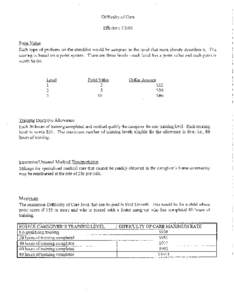 Difficulty of Care Effective[removed]Point Value Each type of problem on the checklist would be assigned to the level that most closely describes it. The scoring is based on a point system. There arc three levels - each l