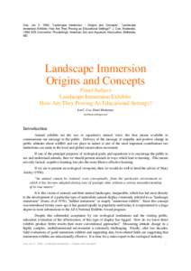 Coe, Jon C. 1994, “Landscape Immersion – Origins and Concepts”, “Landscape Immersion Exhibits: How Are They Proving as Educational Settings?” J. Coe, Moderator, 1994 AZA Convention Proceedings, American Zoo and