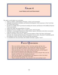 GRADE 4 Local History and Local Government The grade 4 social studies core curriculum: • builds on students’ understanding of families, schools, and communities. • highlights local political institutions and histor