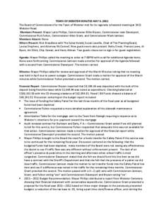 TOWN OF WEBSTER MINUTES MAY[removed]The Board of Commissioners for the Town of Webster met for its regularly scheduled meeting at 1411 Webster Road. Members Present: Mayor Larry Phillips, Commissioner Billie Bryson, Comm