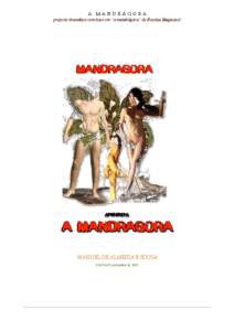 A MANDRÁGORA projecto dramático com base em “a mandrágora” de Nicolau Maquiavel MANUEL DE ALMEIDA E SOUSA CASCAIS, novembro de 2005