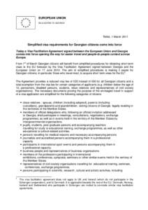 EUROPEAN UNION DELEGATION TO GEORGIA Tbilisi, 1 March[removed]Simplified visa requirements for Georgian citizens come into force