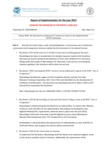 IOTC-2014-CoC11-IR19[E] Received: 14 March, 2014 Report of Implementation for the year 2013 DEADLINE FOR SUBMISSION OF THE REPORT 2 APRIL 2014 Reporting CPC: MOZAMBIQUE