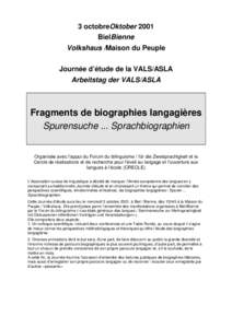 3 octobreOktober 2001 BielBienne Volkshaus /Maison du Peuple Journée d’étude de la VALS/ASLA Arbeitstag der VALS/ASLA