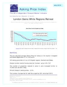 JulyAsking Price Index The UK’s Independent Forward Market Indicator Home Asking Price Index. Release date: 12th July 2010