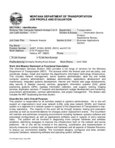 MONTANA DEPARTMENT OF TRANSPORTATION JOB PROFILE AND EVALUATION SECTION I - Identification Working Title: Computer Network Analyst II & III Department Transportation Job Code Number: 151817