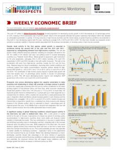 WEEKLY ECONOMIC BRIEF For more information, see our website www.worldbank.org/globaloutlook The June 10th edition of Global Economic Prospects revised projections for developing-country growth in 2014 downwards by 0.5 pe