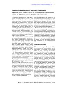 http://www.crystaliz.com/research/pubs/a4.doc  1 Consistency Management for Distributed Collaboration JONATHAN REES, SARAH FERGUSON, and SANKAR VIRDHAGRISWARAN