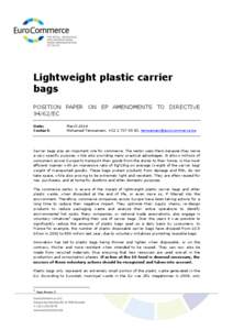 Lightweight plastic carrier bags POSITION PAPER ON EP AMENDMENTS TO DIRECTIVE[removed]EC Date: Contact: