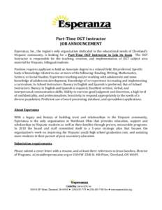 Part-Time OGT Instructor JOB ANNOUNCEMENT Esperanza, Inc., the region’s only organization dedicated to the educational needs of Cleveland’s Hispanic community, is looking for a Part-Time OGT Instructor to join its te