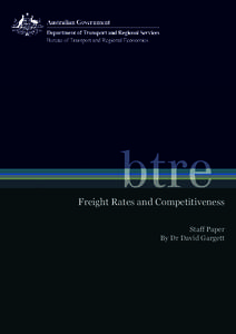 Freight Rates and Competitiveness Staff Paper By Dr David Gargett FREIGHT RATES AND COMPETITIVENESS Paper given to the Grains West Expo 2005