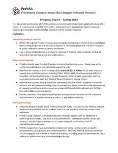 Progress Report - Spring 2016 This document summarizes all PreVAiL activities and accomplishments and updates the June 2014 report. It is structured according to PreVAiL’s achievements in developing research capacity, 