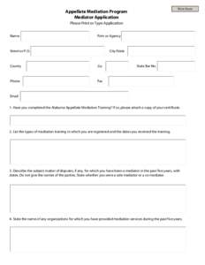 Print Form  Appellate Mediation Program Mediator Application Please Print or Type Application Name: